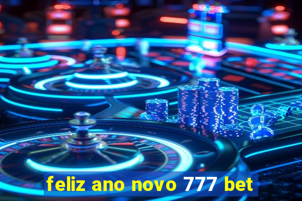 feliz ano novo 777 bet